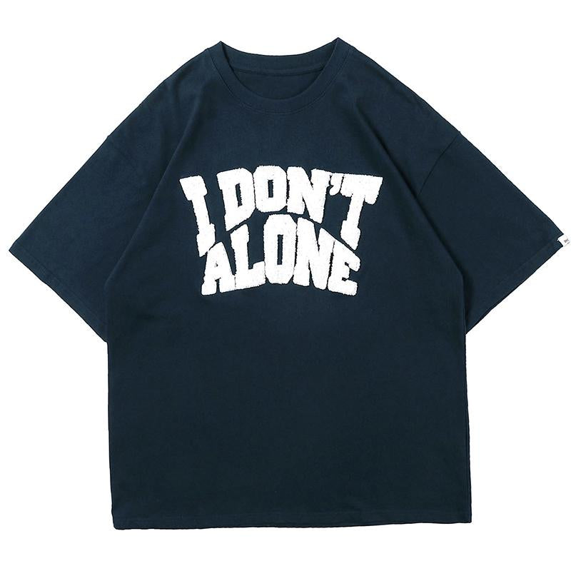 I DON’T ALONE Tee