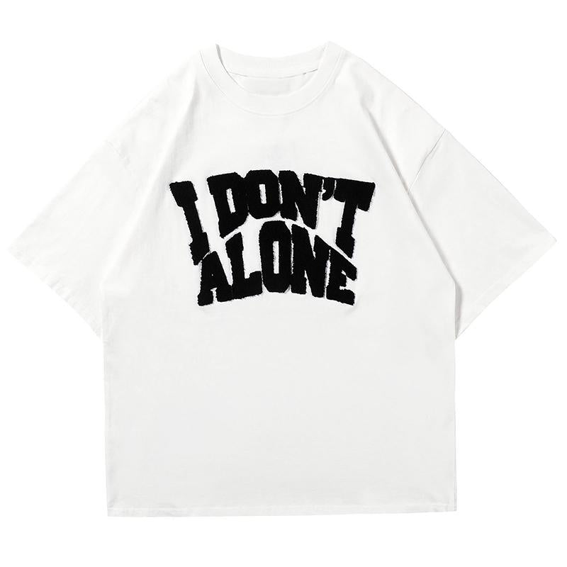 I DON’T ALONE Tee