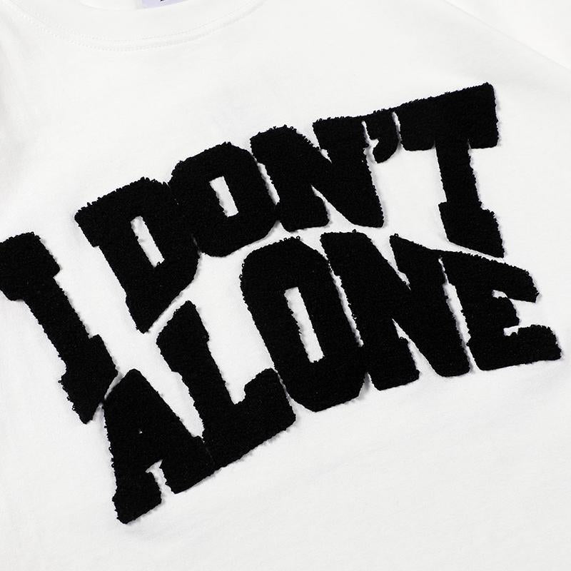 I DON’T ALONE Tee