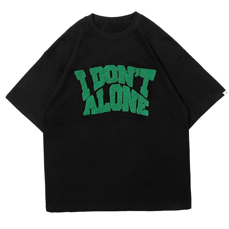 I DON’T ALONE Tee